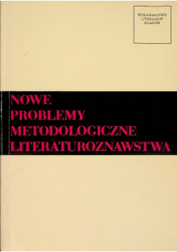 Nowe problemy metodologiczne literaturoznawstwa