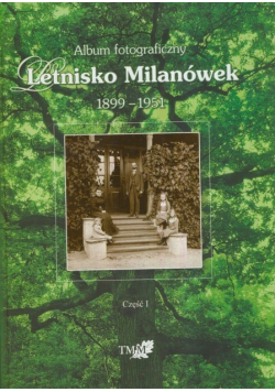 Album Fotograficzny Letnisko Milanówek Część 1