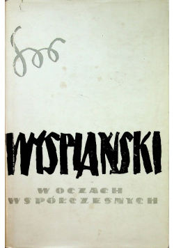 Wyspiański w oczach Współczesnych