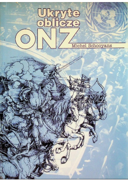Ukryte oblicze ONZ