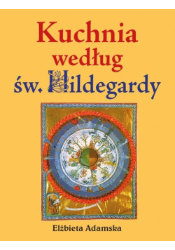 Kuchnia według Św. Hildegardy