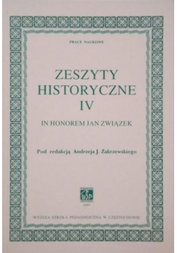 Zeszyty historyczne IV In honorem Jan Związek