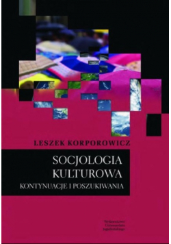 Socjologia Kulturowa Kontynuacje i poszukiwania