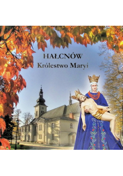 Hałcnów Królestwo Maryi