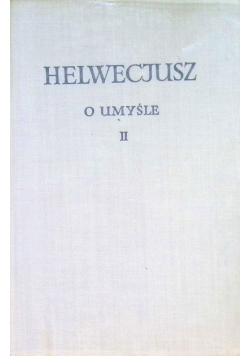 Helwecjusz o umyśle Tom II