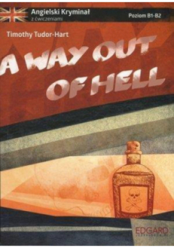 A way out of hell Angielski kryminał z ćwiczeniami