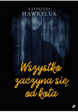 Wszystko zaczyna się od kota
