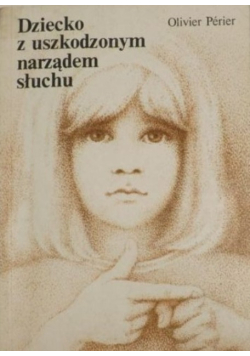 Dziecko z uszkodzonym narządem słuchu