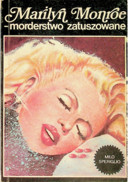 Marlin Monroe. Morderstwo zatuszowane