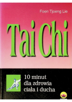 Tai Chi 10 minut dla zdrowia ciała i ducha
