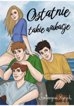 Ostatnie takie wakacje