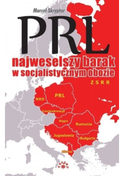 PRL najweselszy barak w socjalistycznym obozie