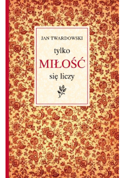 Tylko miłość się liczy