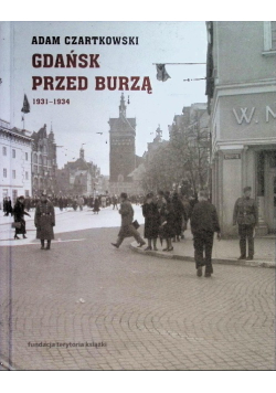 Gdańsk przed burzą 1931 1934