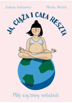 Ja ciąża i cała reszta
