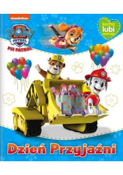 Psi Patrol Kocha, lubi, szanuje Dzień Przyjaźni