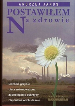 Postawiłem na zdrowie