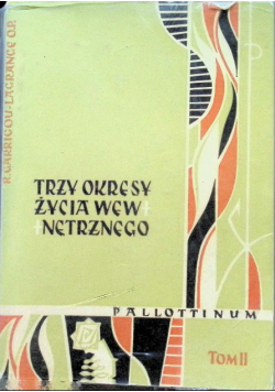 Trzy okresy życia wewnętrznego Tom II