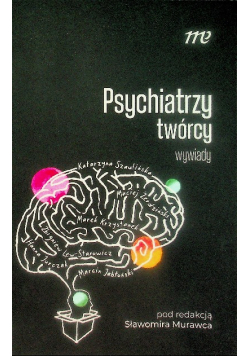 Psychiatrzy twórcy wywiady