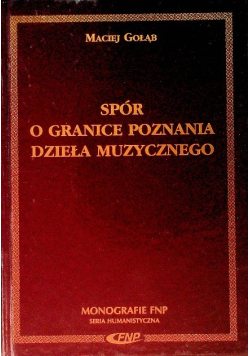 Spór o granice poznania dzieła muzycznego