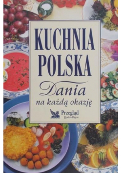 Kuchnia polska dania na każdą okazję