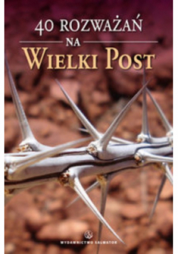 40 rozważań na Wielki Post