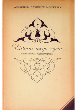 Historia mego życia Wspomnienia Warszawianki