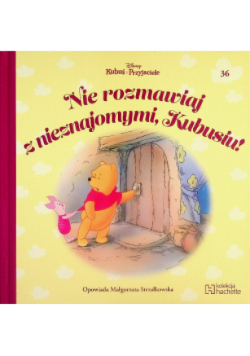 Kubuś i Przyjaciele Tom 36 Nie rozmawiaj z nieznajomymi Kubusiu