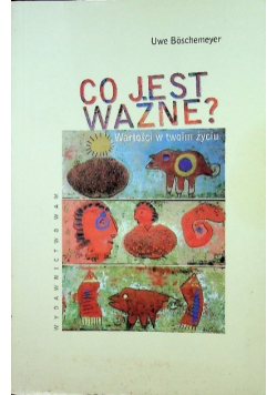 Co jest ważne Wartości w twoim życiu