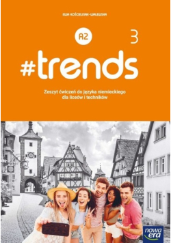 #trends 3 Zeszyt ćwiczeń do języka niemieckiego Poziom A2