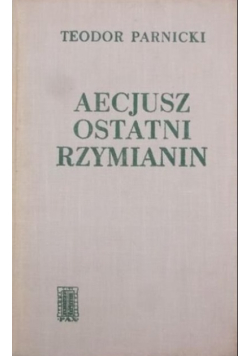 Aecjusz ostatni Rzymianin