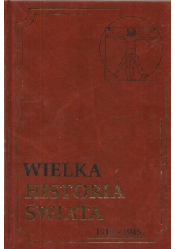 Wielka historia świata Tom 18 1919 - 1945