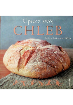 Upiecz swój chleb