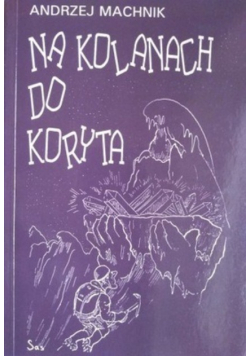 Na kolanach do koryta