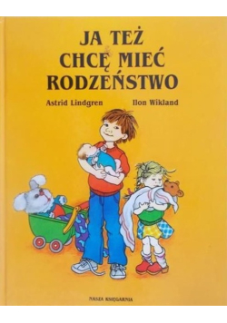 Ja też chcę mieć rodzeństwo