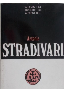 Antonio Stradivari życie i dzieło