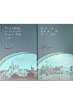 Polskie zaplecze Josepha Conrada Korzeniowskiego Tom 1 i 2