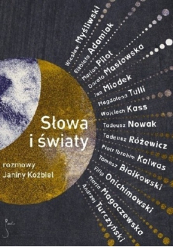 Słowa i światy Rozmowy Janiny Koźbiel