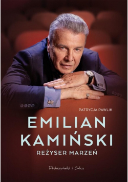Emilian Kamiński Reżyser marzeń
