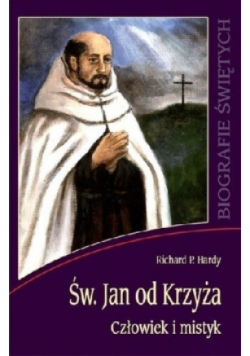 Św Jan od Krzyża Człowiek i mistyk