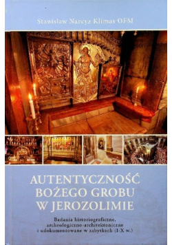Autentyczność Bożego Grobu w Jerozolimie