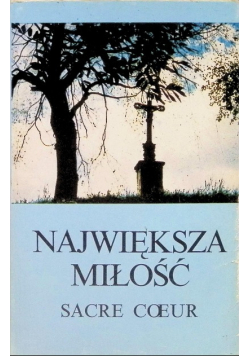 Największa miłośc serce coeur