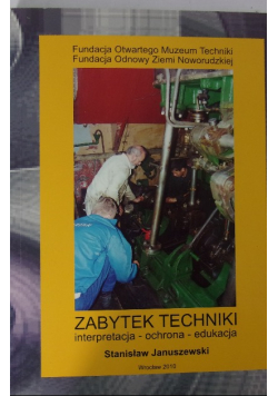 Zbytek techniki interpretacja, ochrona, edukacja