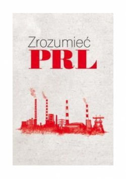 Zrozumieć PRL
