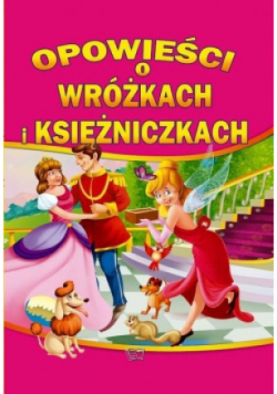 Opowieści o wróżkach i księżniczkach