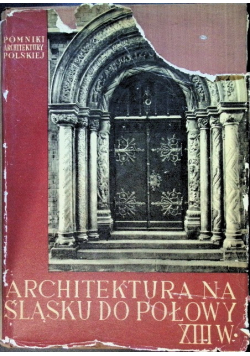 Architektura na Śląsku do połowy XIII w.