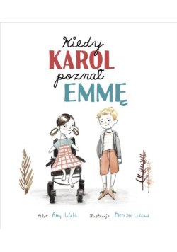 Kiedy Karol poznał Emmę