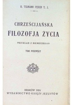 Chrześcijańska Filozofja życia Tom 1 1924 r
