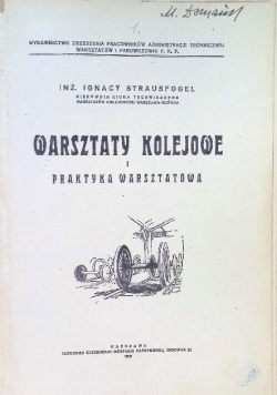 Warsztaty Kolejowe i Praktyka Warsztatowa 1925 r.