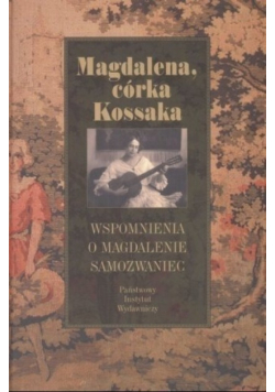 Wspomnienia o Magdalenie Samozwaniec